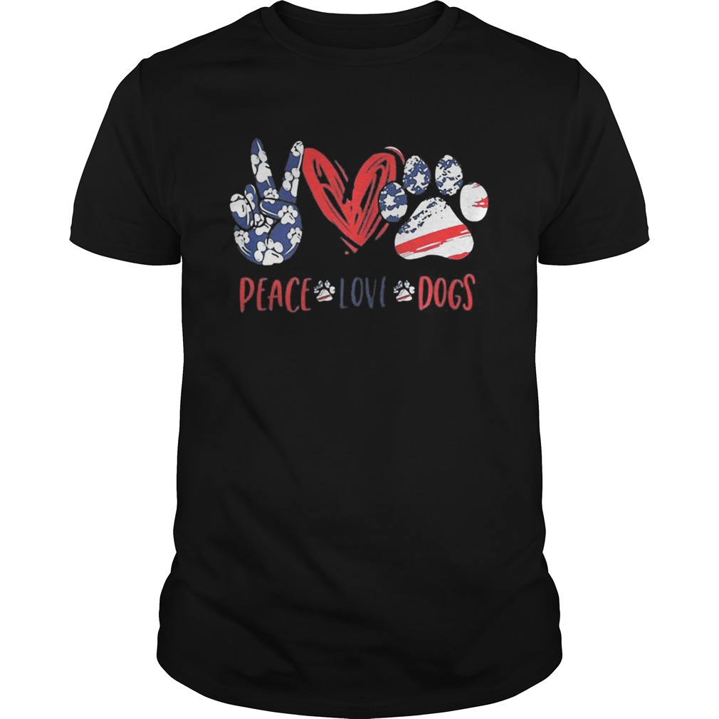 Peace love dogs american happy independence day shirt