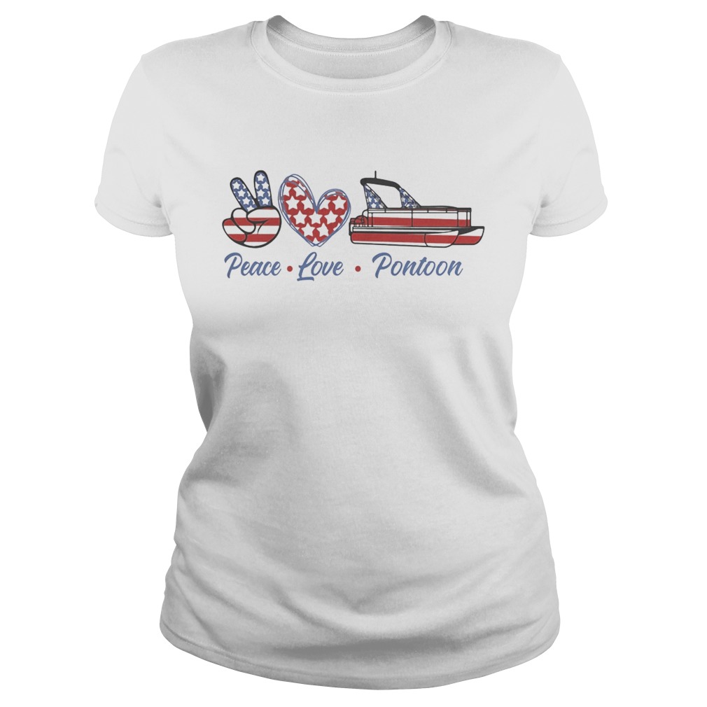 Peace love pontoon american flag independence day  Classic Ladies