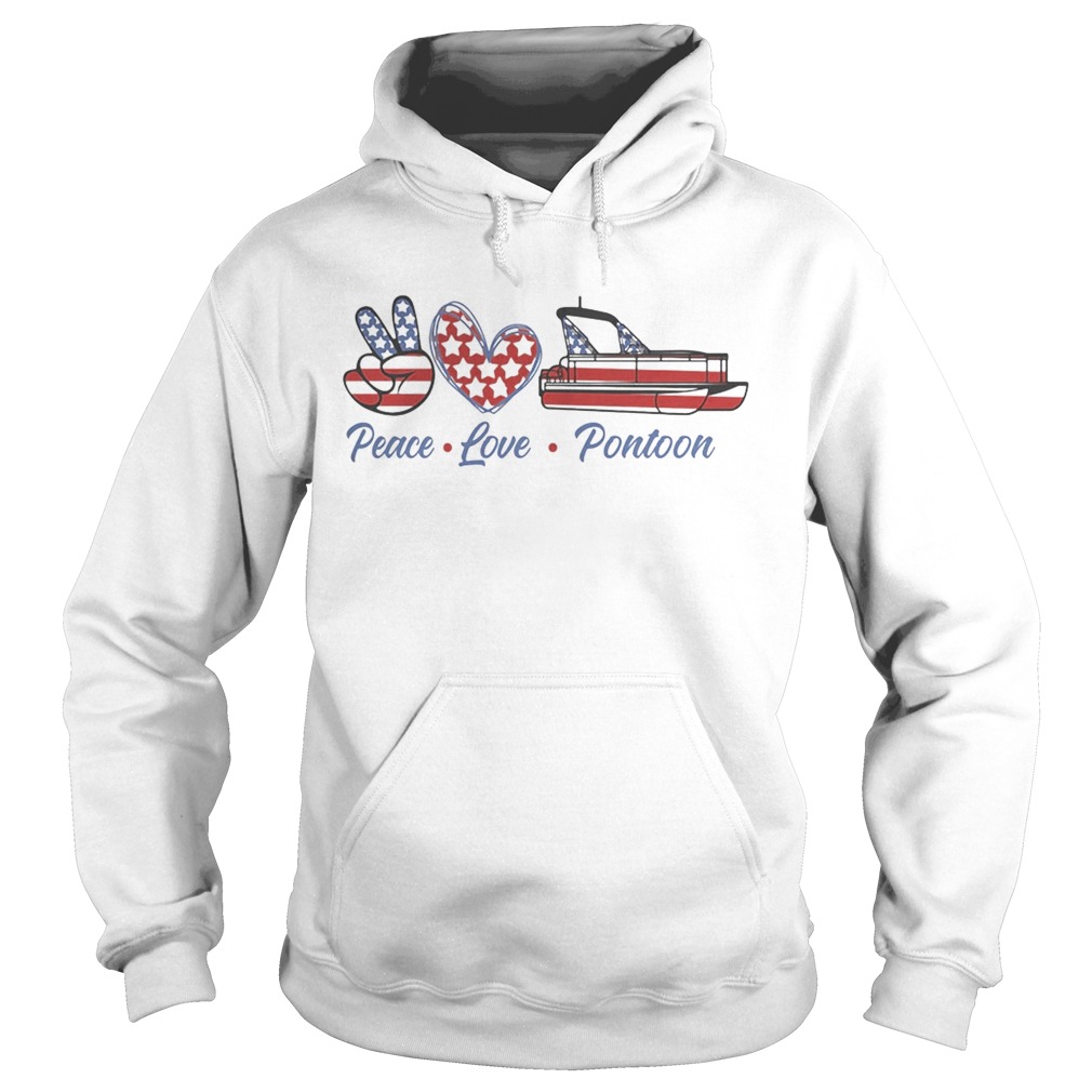 Peace love pontoon american flag independence day  Hoodie