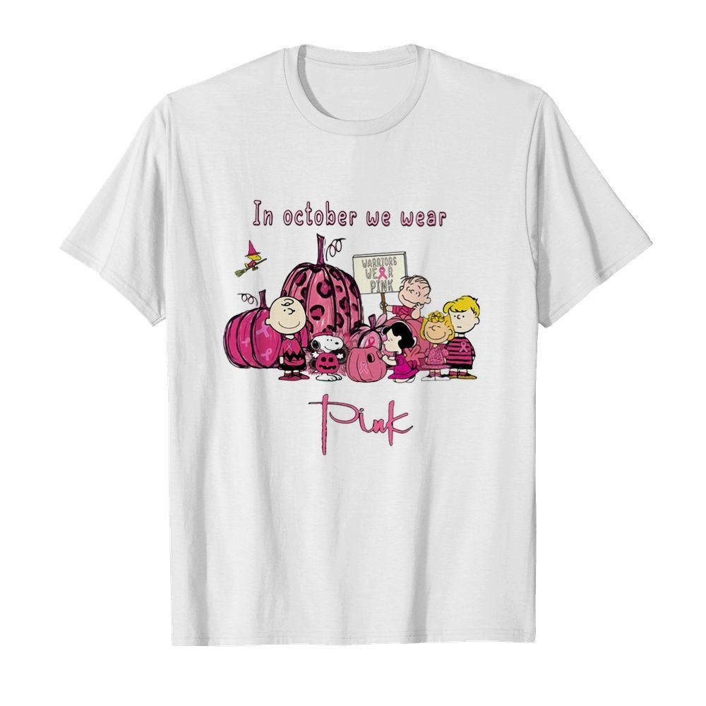 Peanuts Character In October We Wear Pink shirt