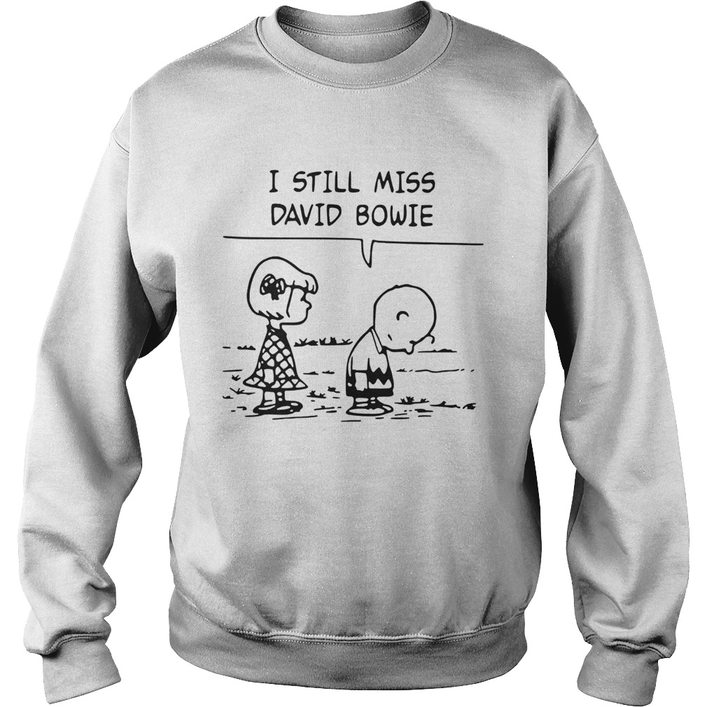 Peanuts Charlie Brown I Still Miss David Bowie  Sweatshirt