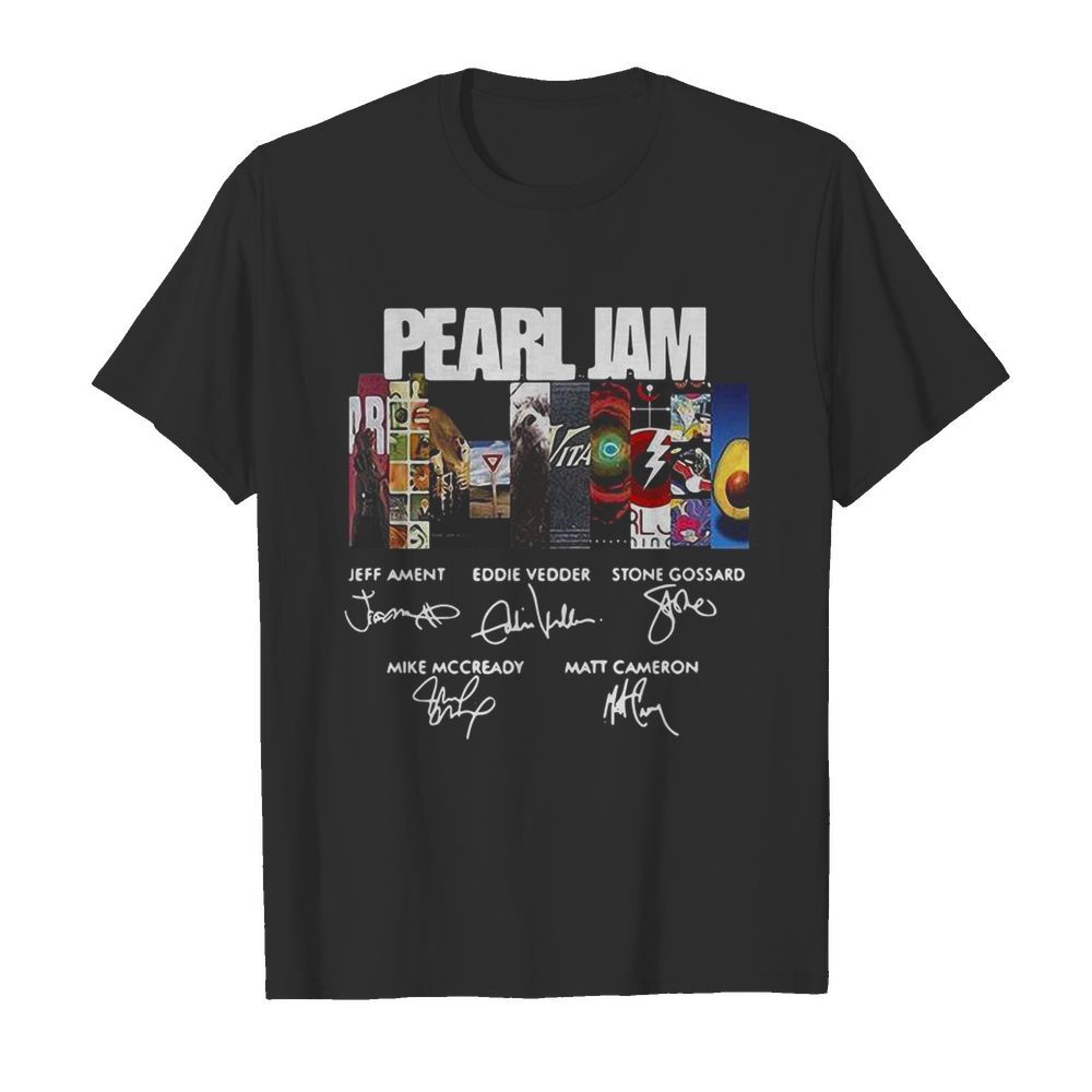 Pearl Jam Jeff Ament Eddie Vedder Stone Gossard Mike Mccready Matt Cameron shirt