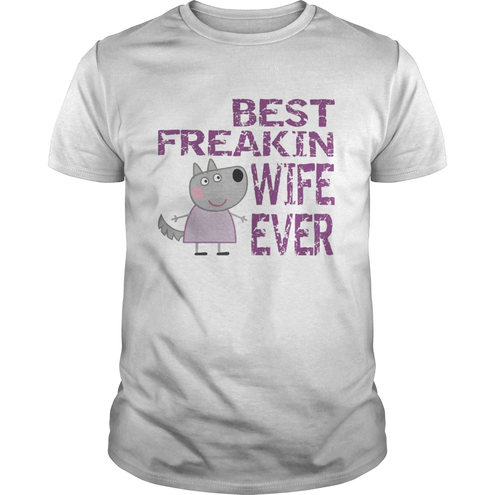 Peppa Pig Best freakin wife ever shirt