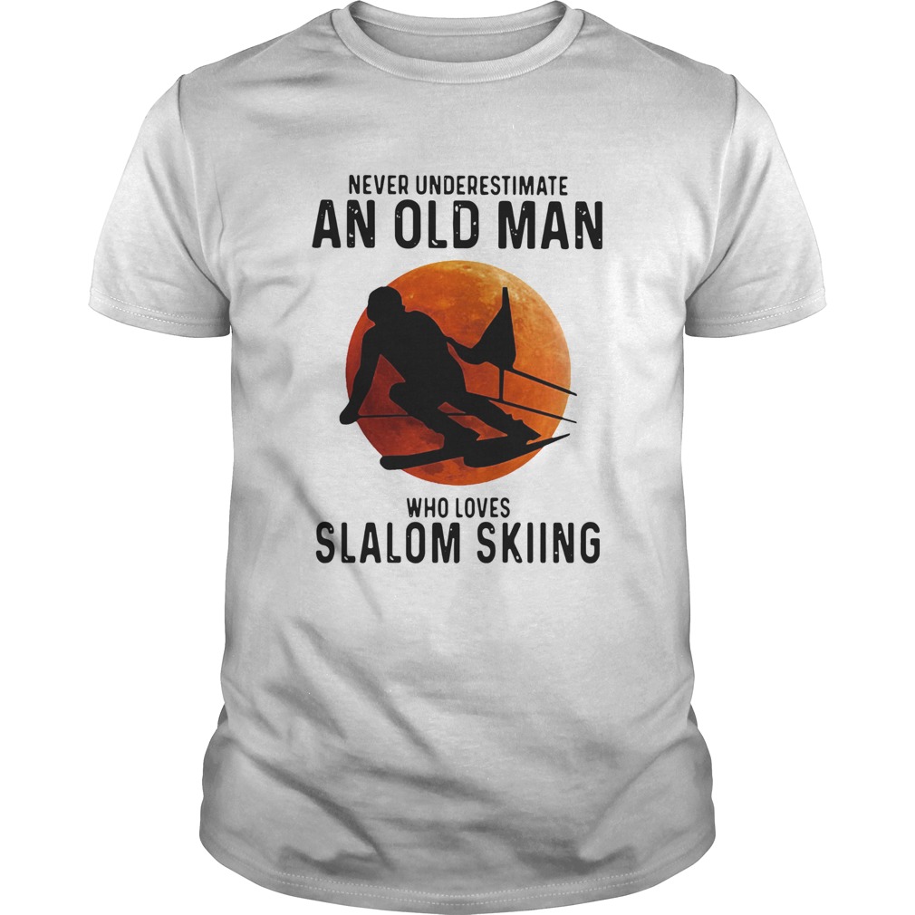 Perfect Never Underestimate An Old Man Who Loves Slalom Skiing Sunset shirt