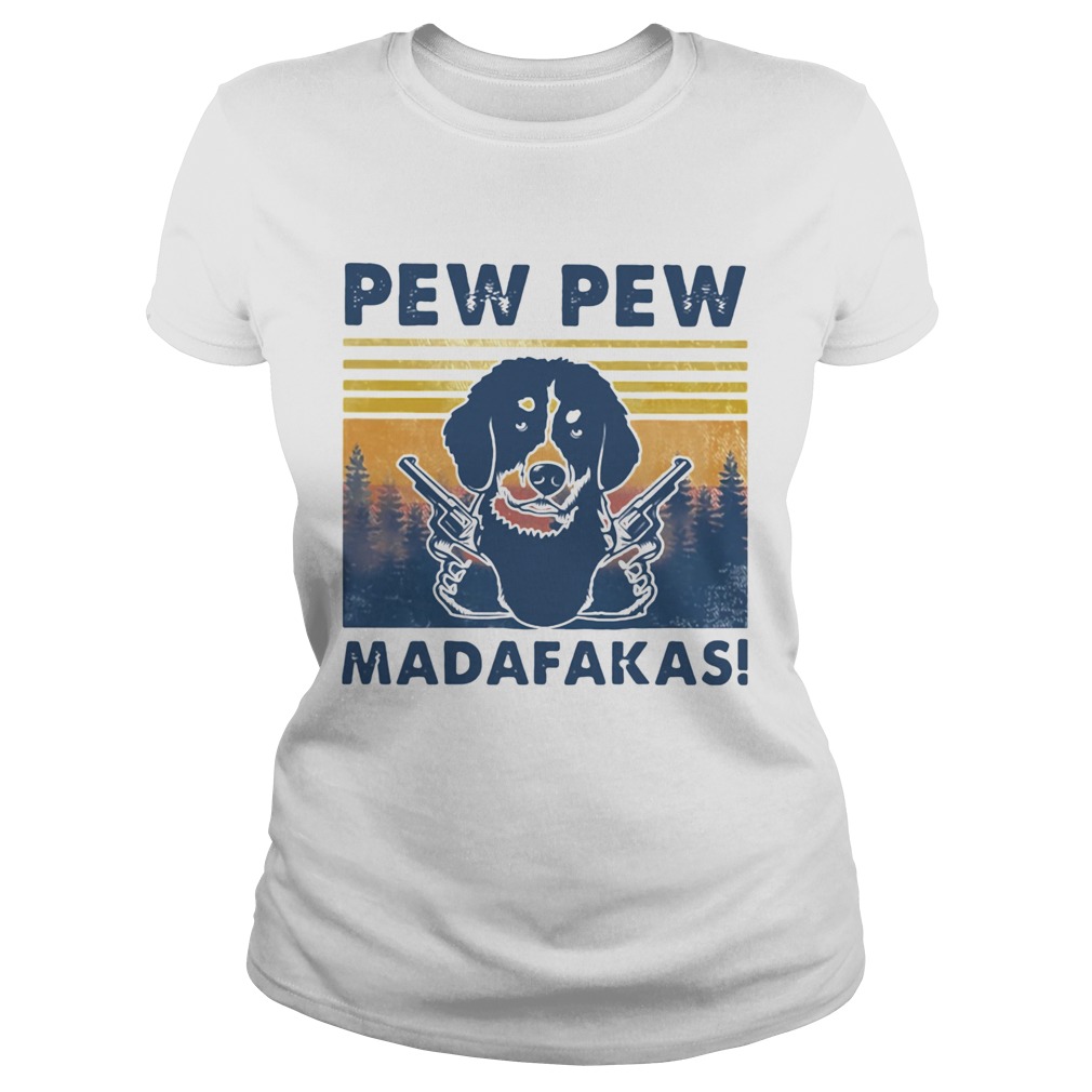 Pew Pew Madafakas Dog Gun Vintage Retro  Classic Ladies