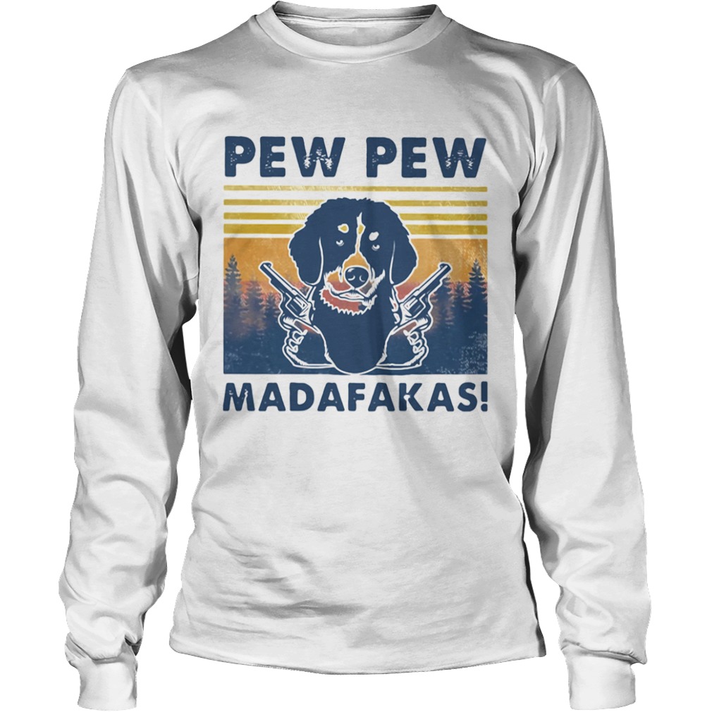 Pew Pew Madafakas Dog Gun Vintage Retro  Long Sleeve