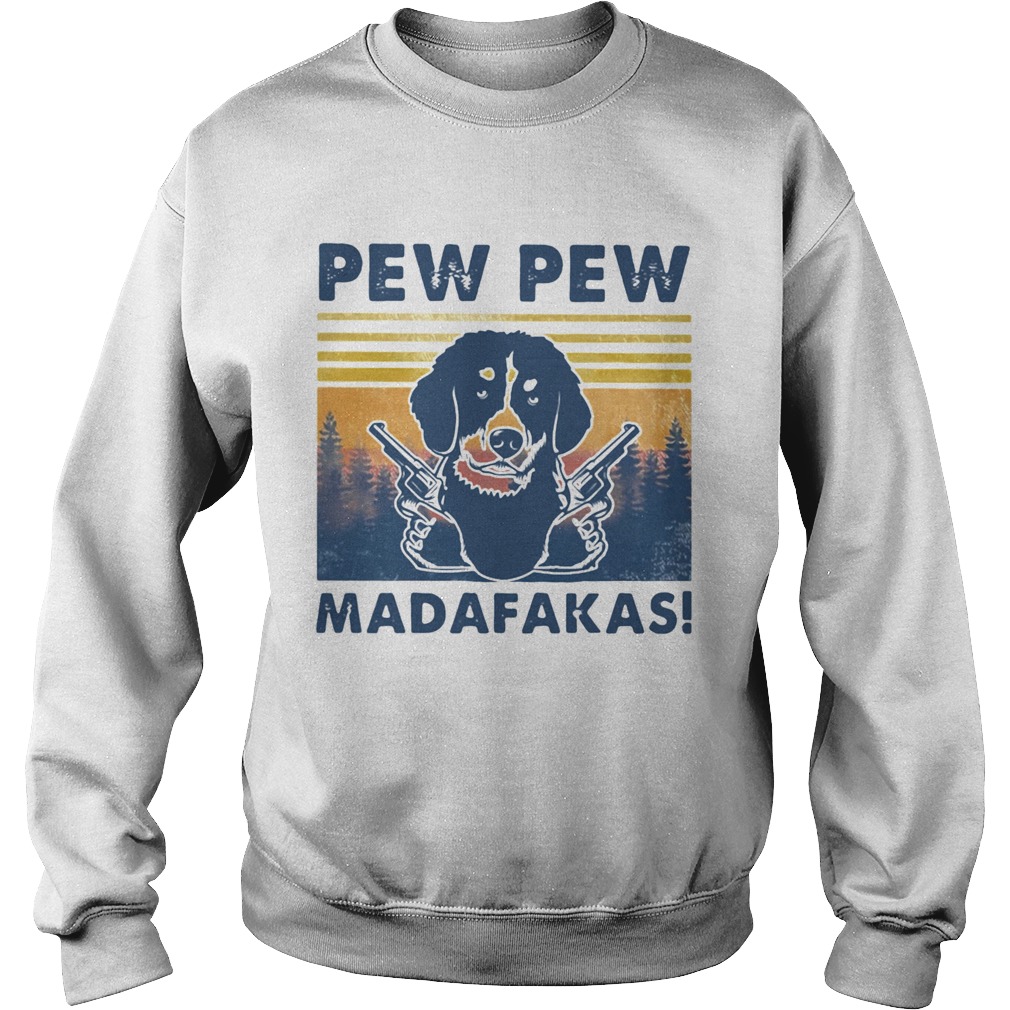 Pew Pew Madafakas Dog Gun Vintage Retro  Sweatshirt