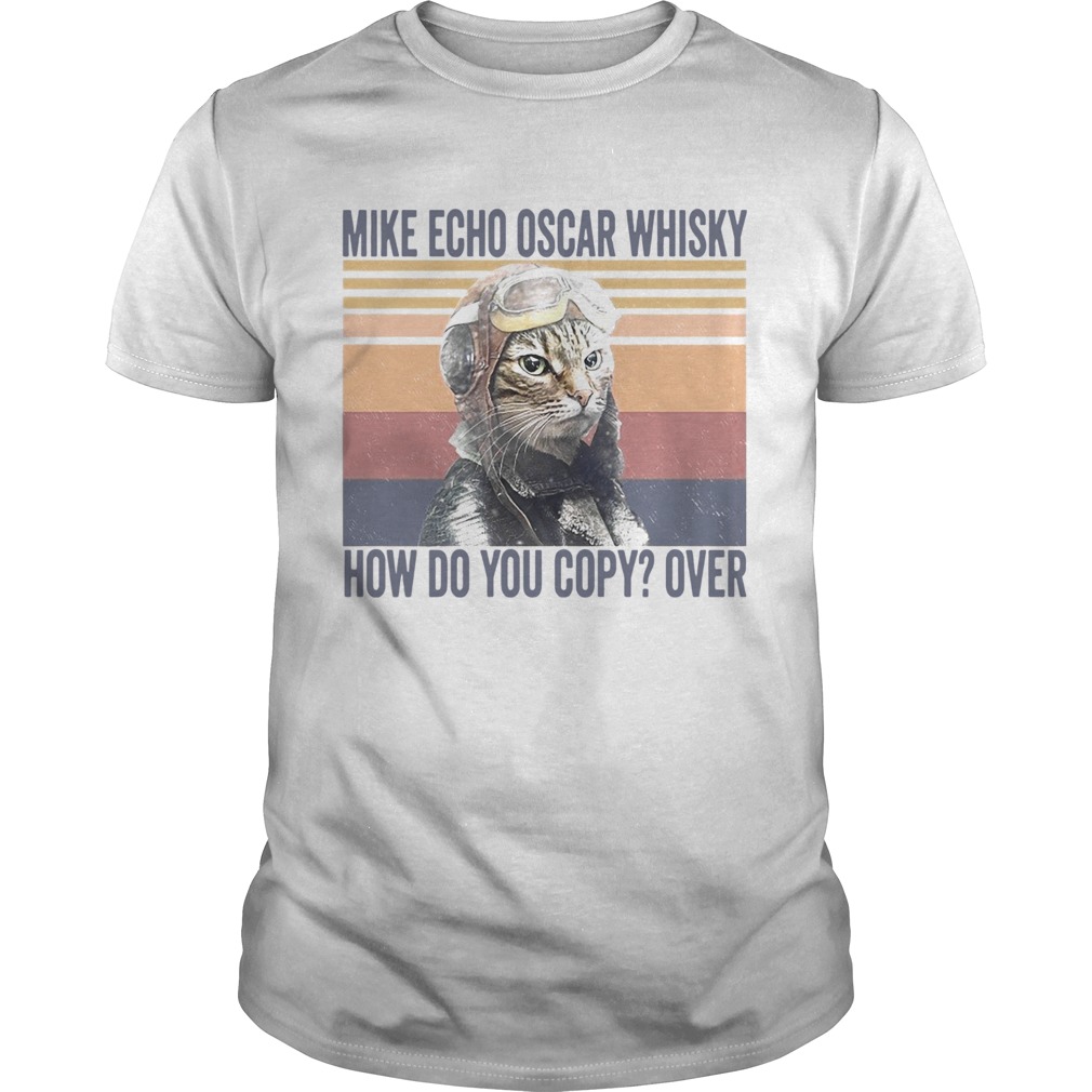 Pilot Cat Mike Echo Oscar Whisky How Do You Copy Over Vintage shirt