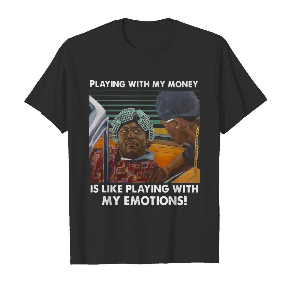 Playing With My Money Is Like Playing With My Emotions Vintage Retro  Classic Men's T-shirt