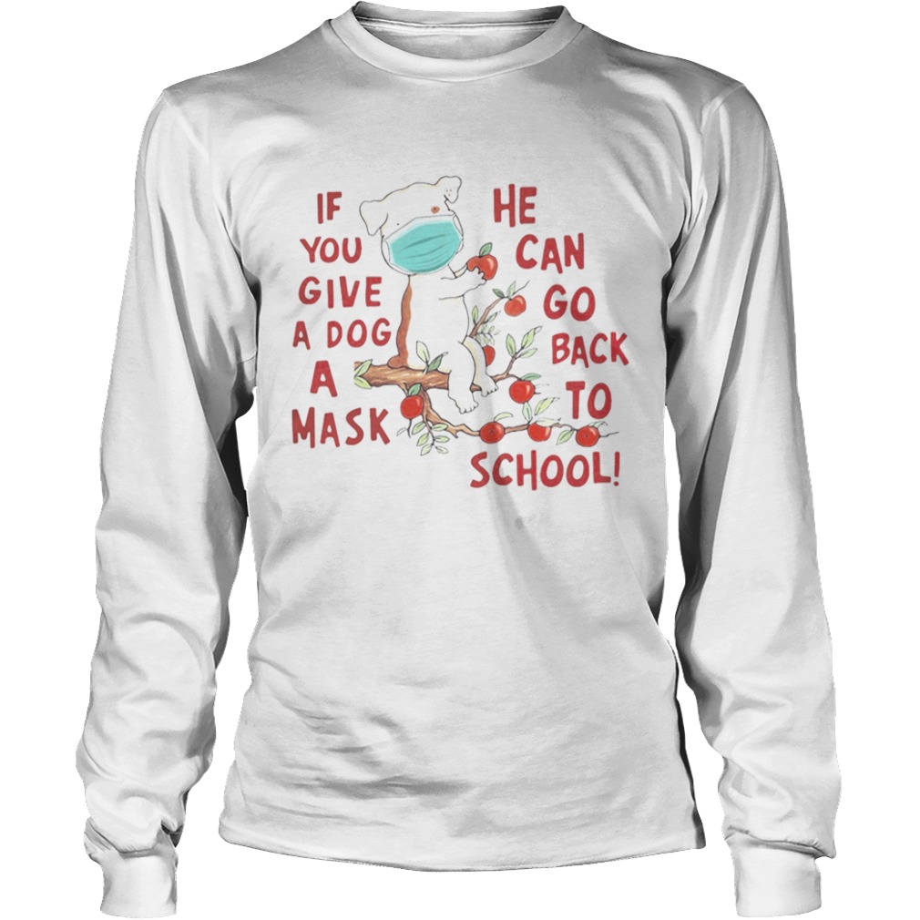 Poodle if you give a dog a mask he can go back to school apple  Long Sleeve