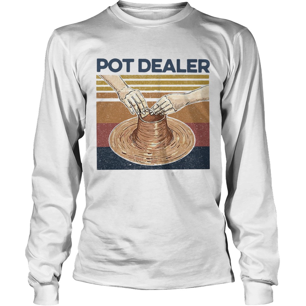 Pot Dealer Pottery Vintage Retro  Long Sleeve