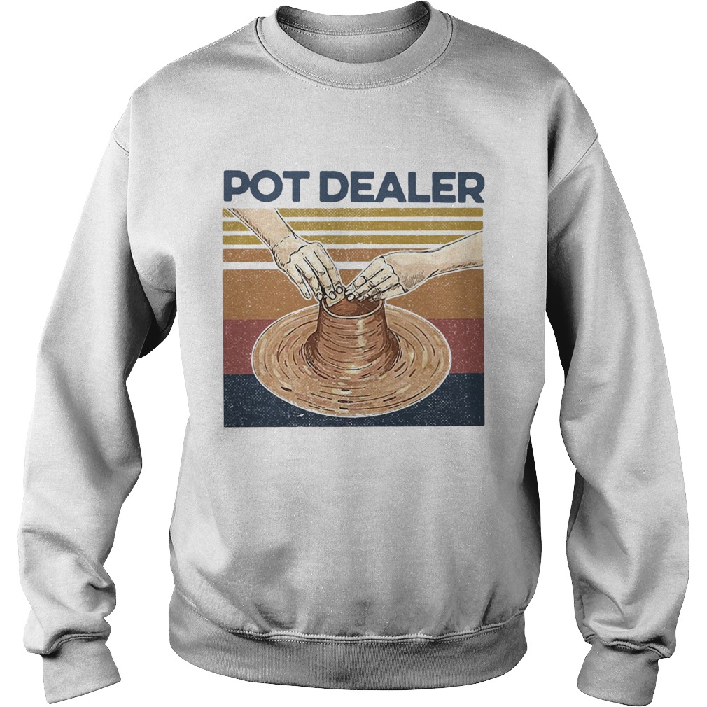 Pot Dealer Pottery Vintage Retro  Sweatshirt