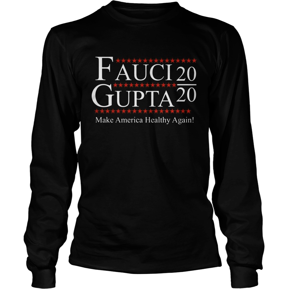 President Fauci Gupta 2020 Pandemic  Long Sleeve