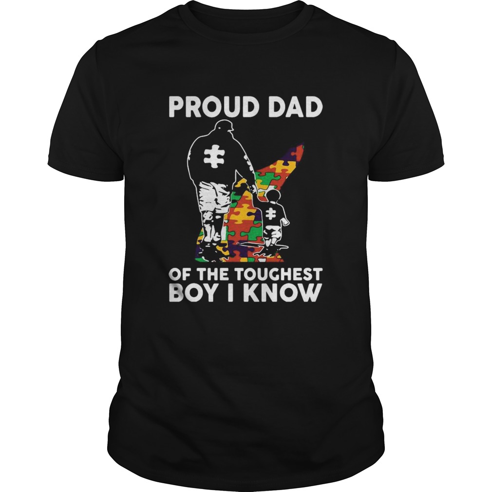 Proud Dad Of The Toughest Boy I Know shirt