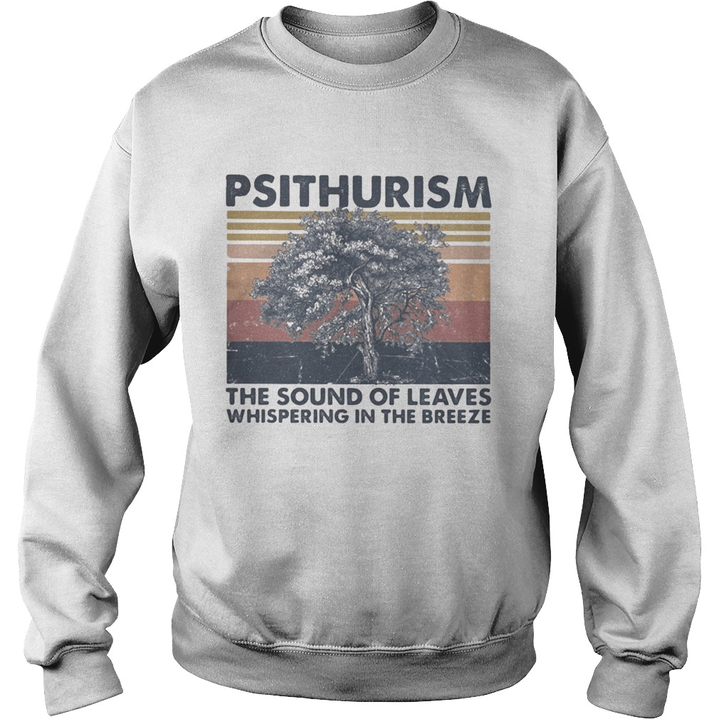 Psithurism the sound of leaves whispering in the breeze vintage retro  Sweatshirt