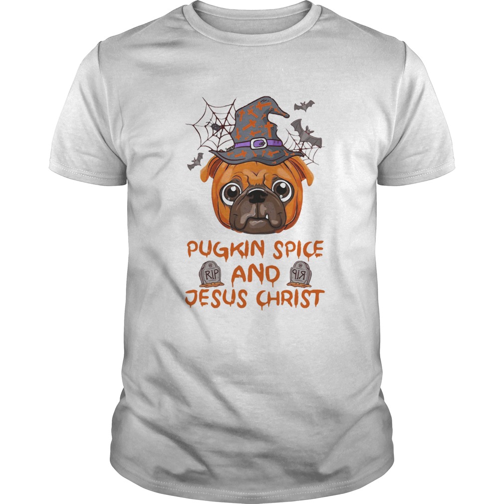 Pugkin Spice And Jesus Christ Halloween shirt