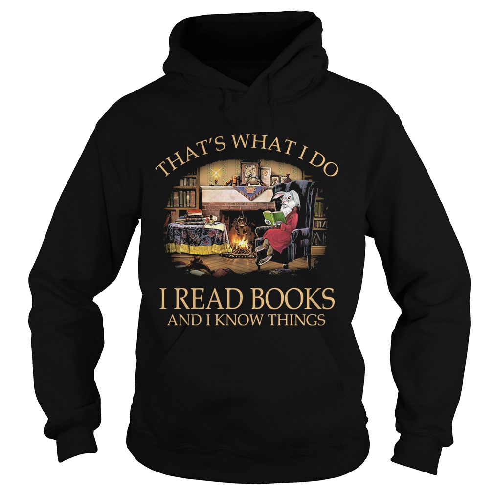 Rabbit thats what i do i read books and i know things black  Hoodie