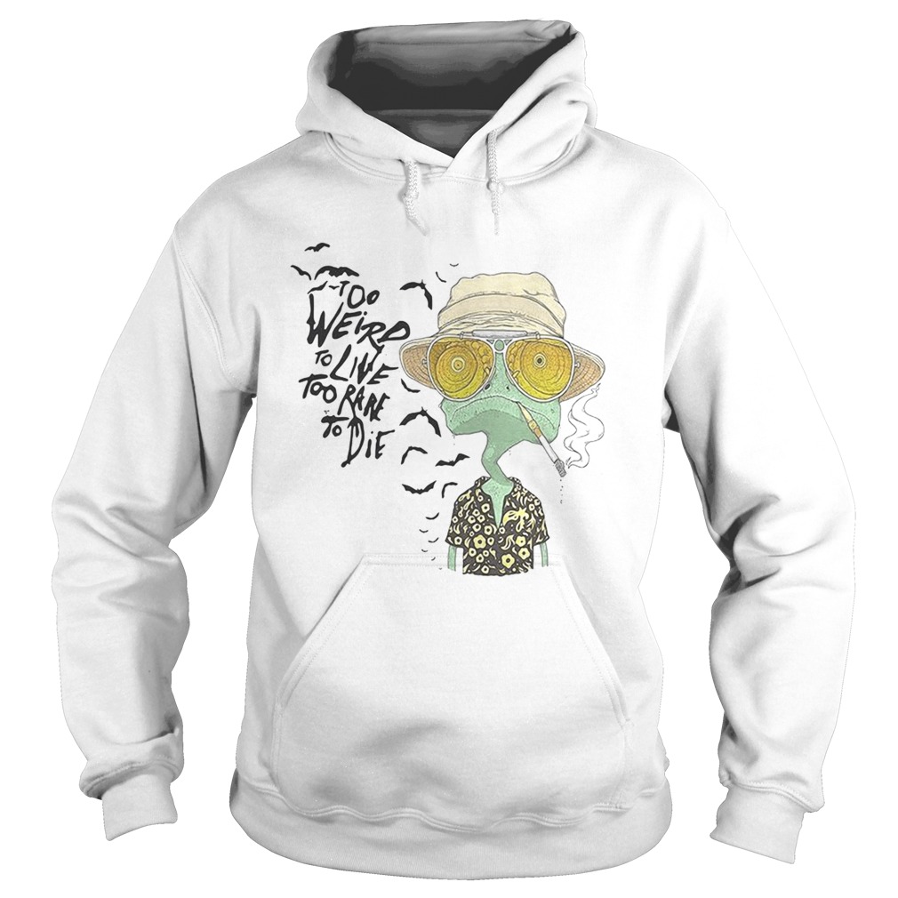 Rango too weird to live too rare to die  Hoodie