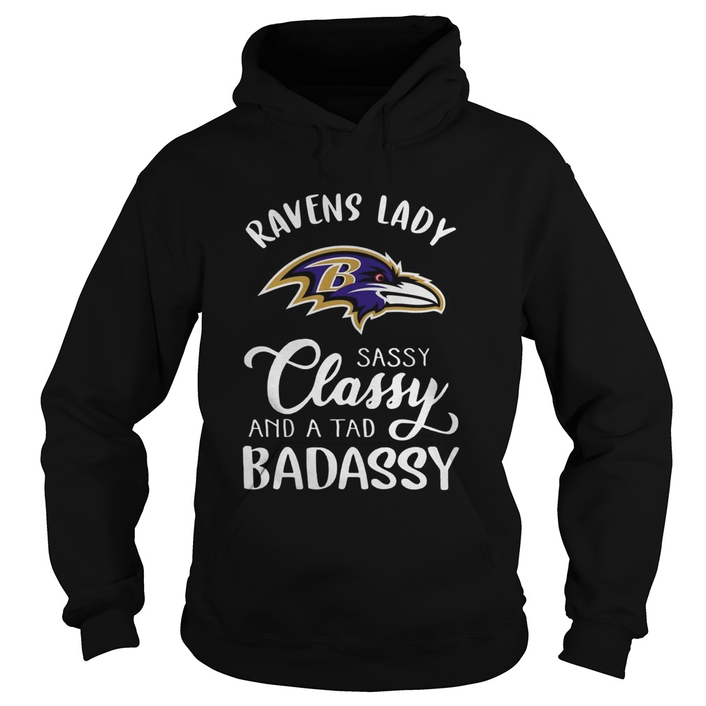 Raves Lady Sassy Classy And A Tad Badassy  Hoodie