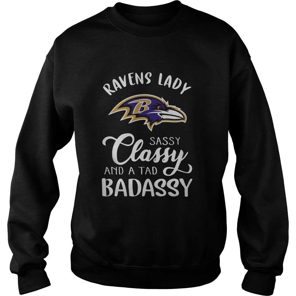 Raves Lady Sassy Classy And A Tad Badassy  Sweatshirt