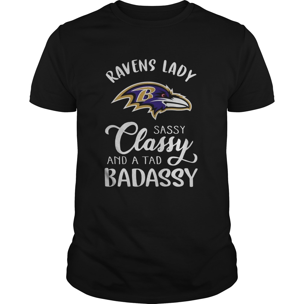 Raves Lady Sassy Classy And A Tad Badassy  Unisex