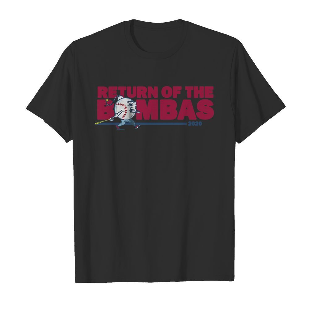 Return of the bombas 2020 shirt