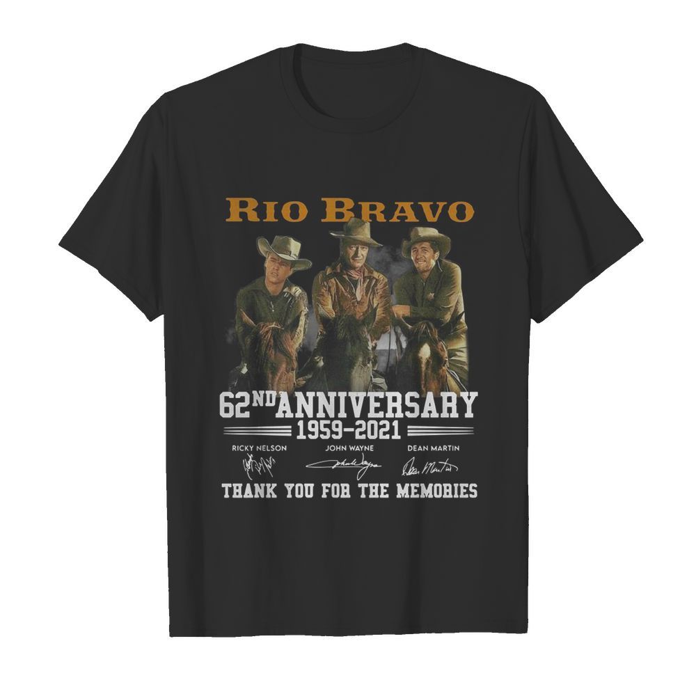 Rio Bravo 62nd Anniversary 1959 2021 Thank You For The Memories Signature shirt