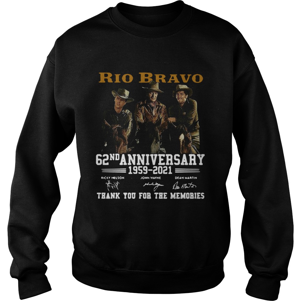 Rio Bravo 62nd Anniversary 1959 2021 Thank You For The Memories Signatures  Sweatshirt