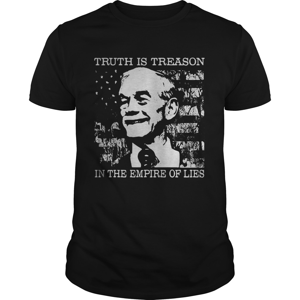 Ron Paul Truth is treason in the empire of lies American Flag shirt