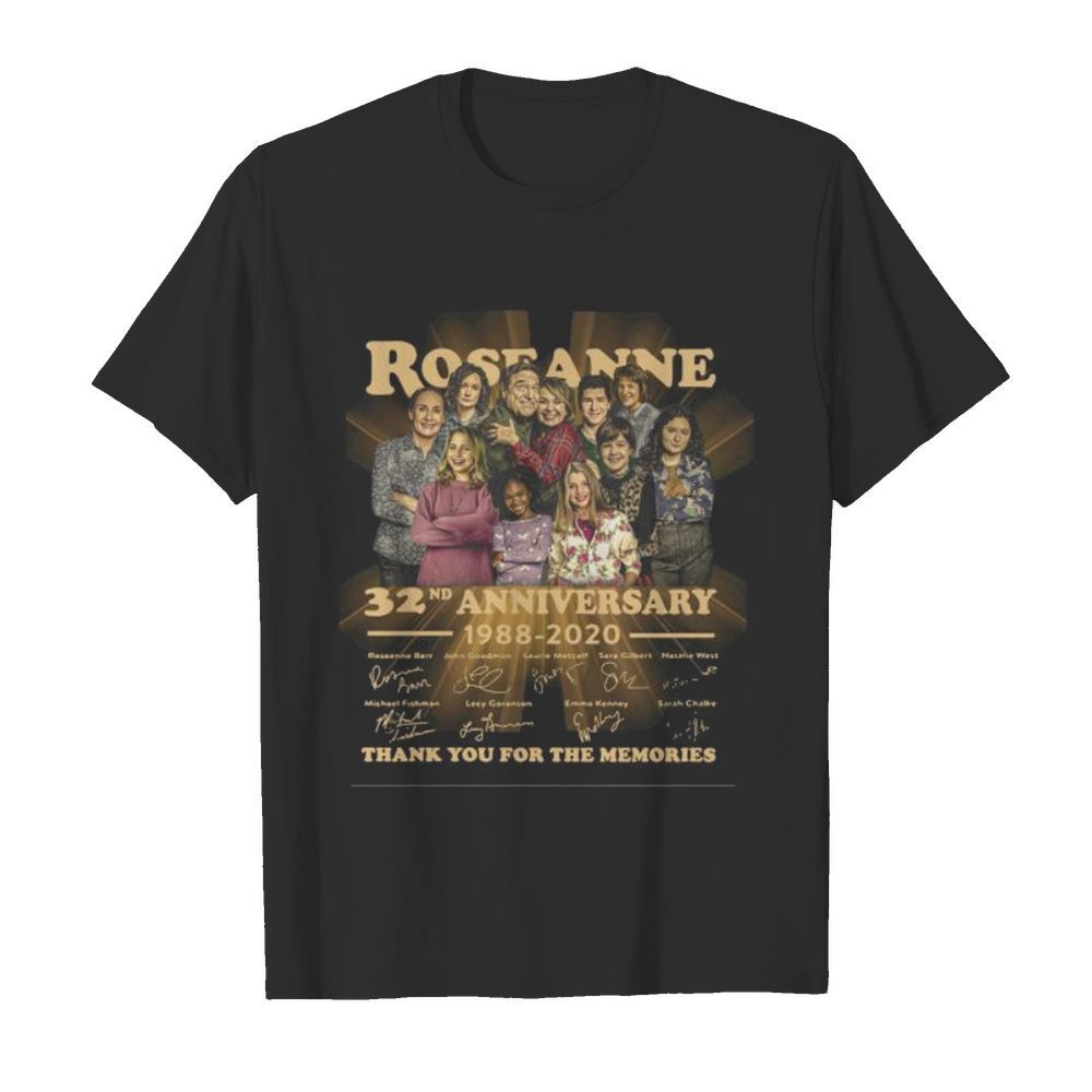 Roseanne 32nd anniversary 1988 2020 thank you for the memories signatures shirt