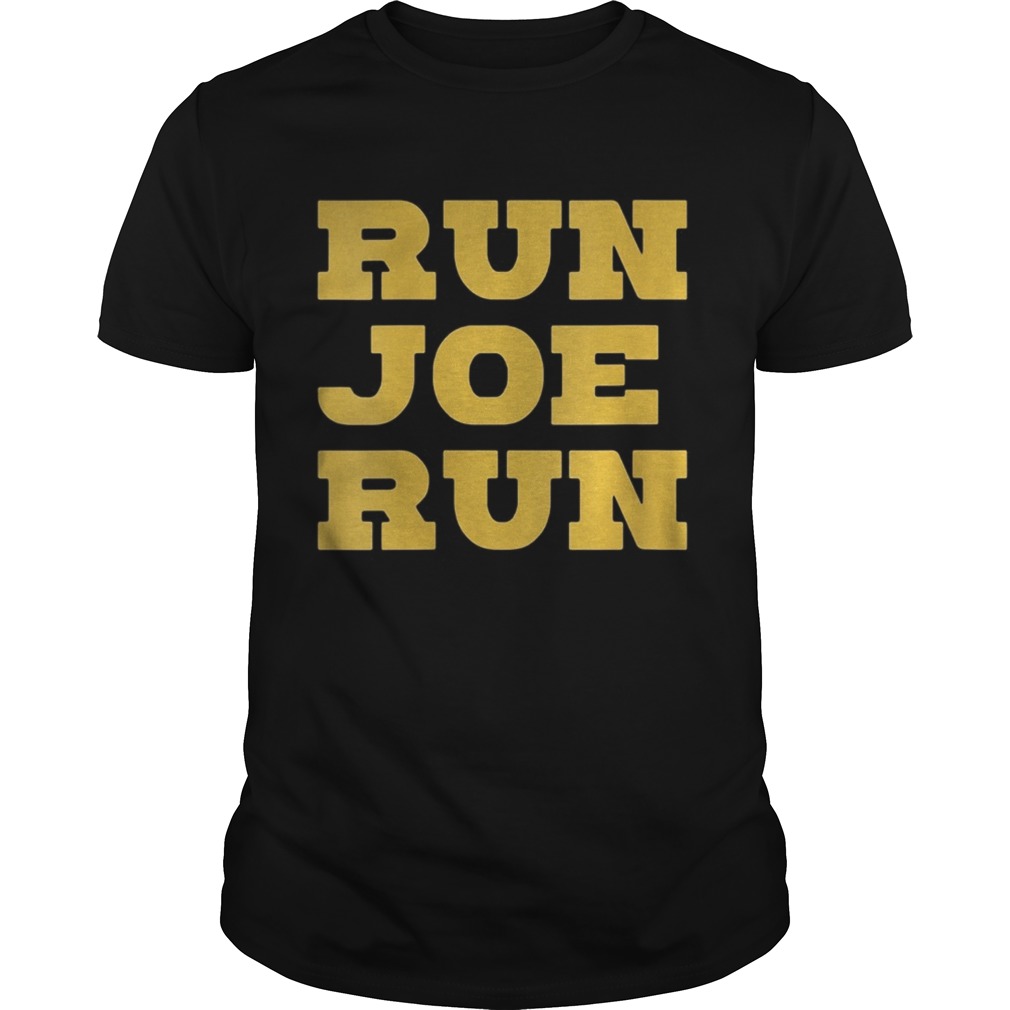 Run Joe Run Joe Biden 2020 shirt