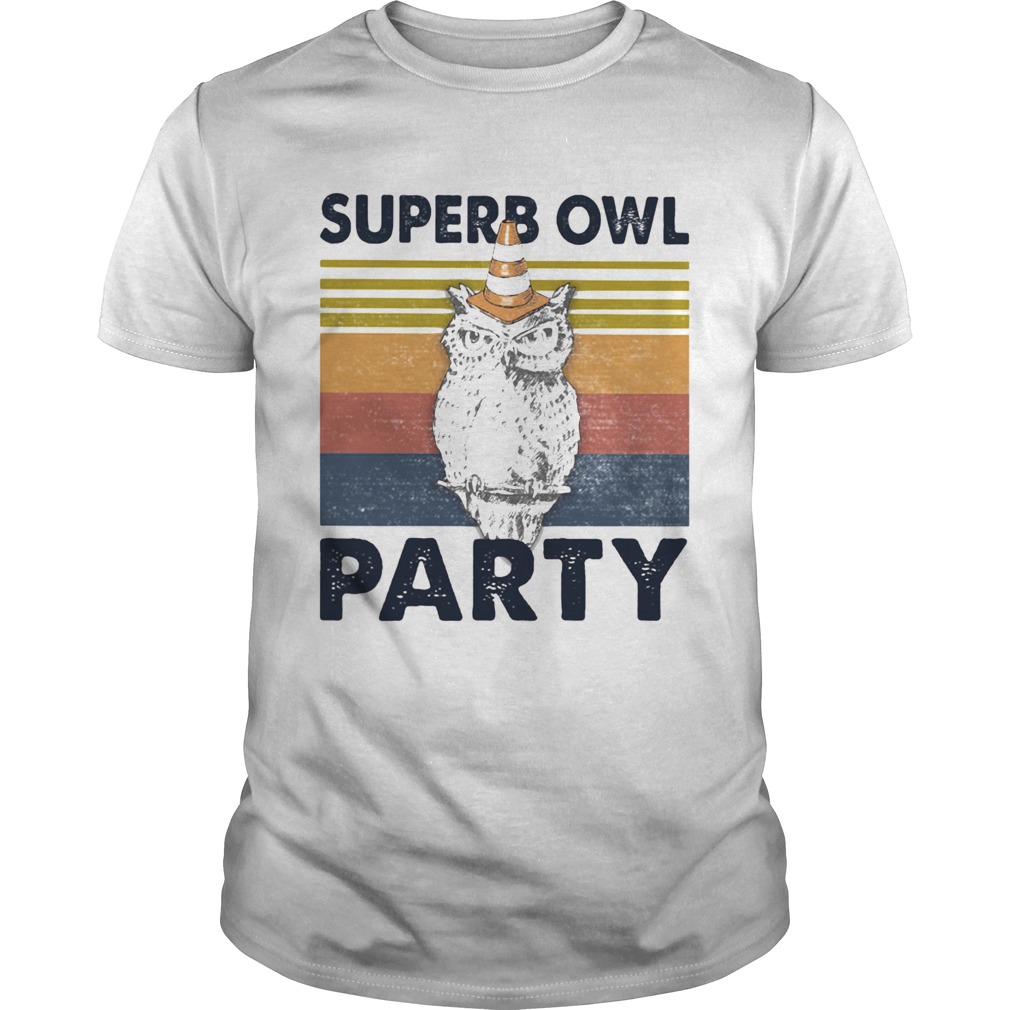 SUPERB OWL PARTY VINTAGE RETRO shirt