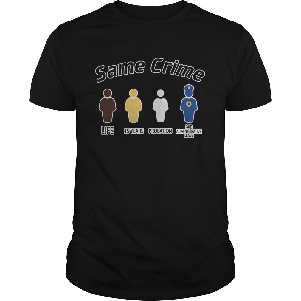 Same Crime Different Time shirt