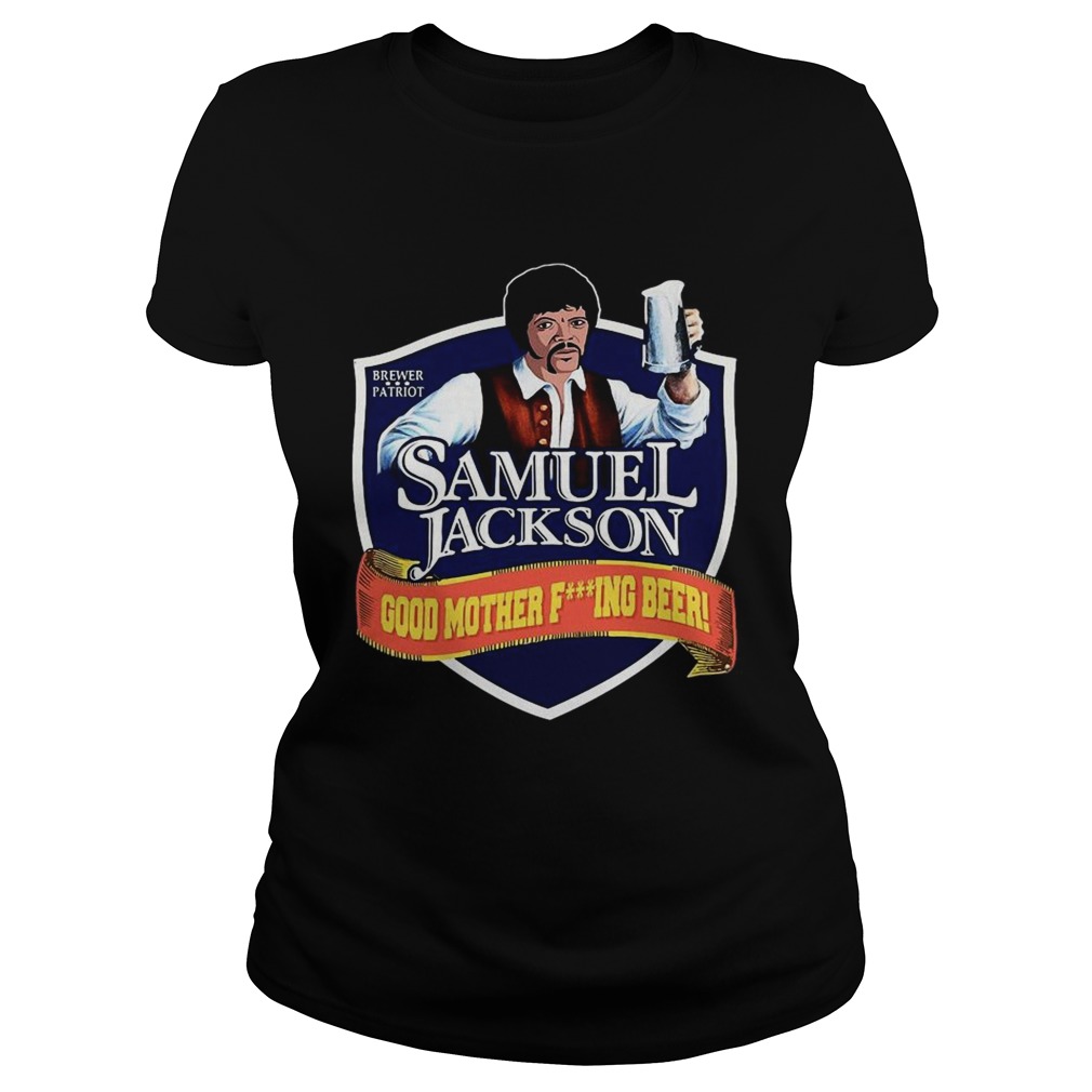 Samuel Jackson Good Mother Fucking Beer  Classic Ladies