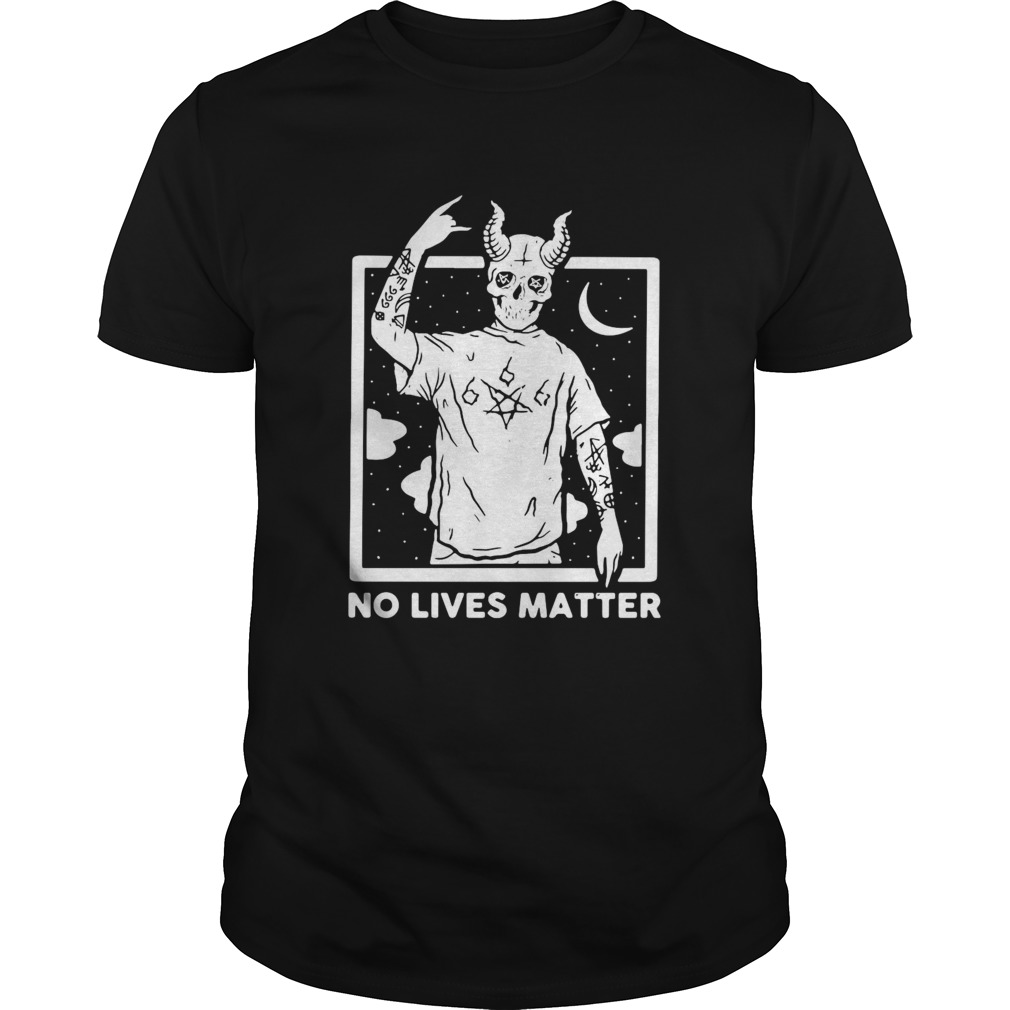 Satan No Lives Matter shirt