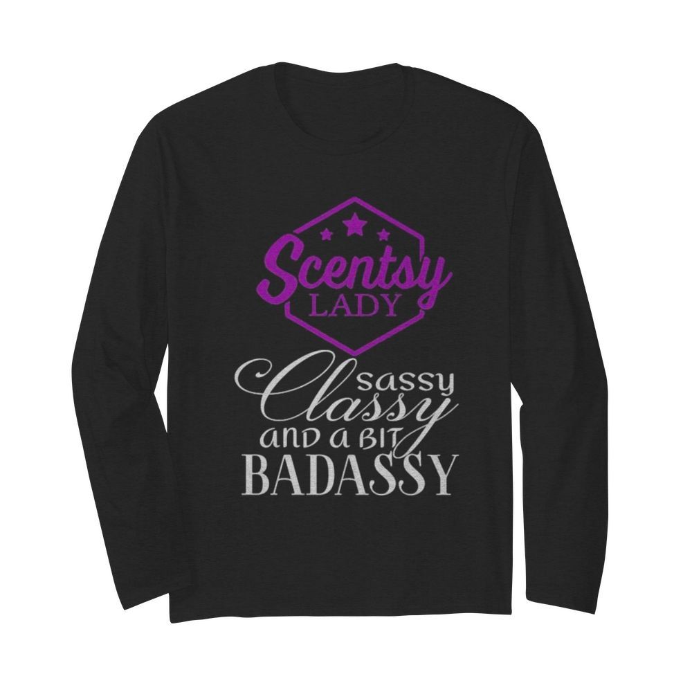 Scentsy lady sassy classy and a tad badassy  Long Sleeved T-shirt 