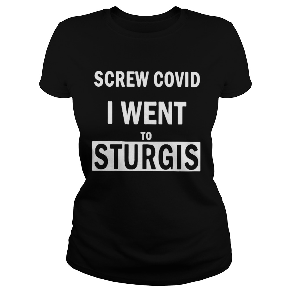 Screw covid i went to sturgis 2020  Classic Ladies