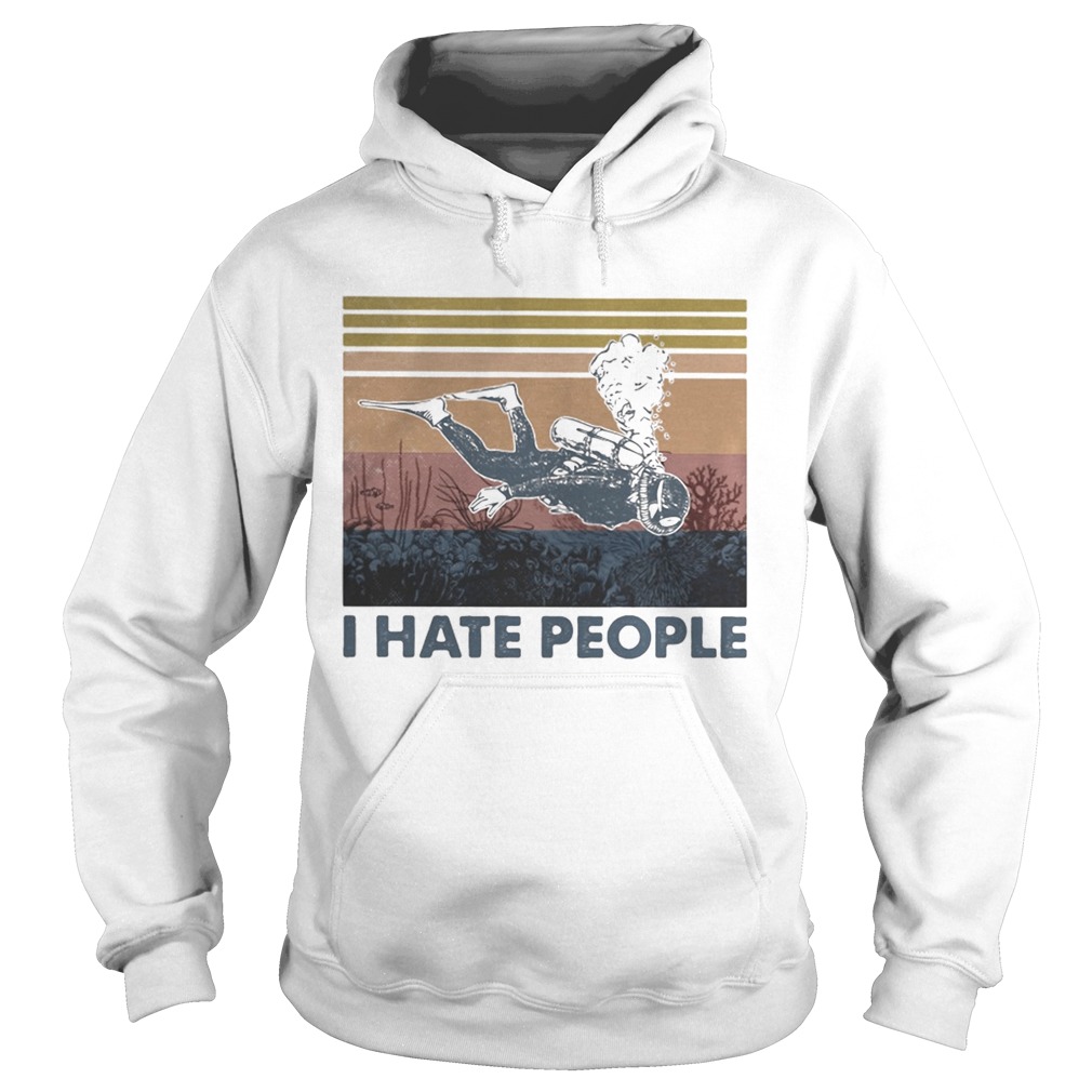 Scuba drive I hate people vintage retro  Hoodie