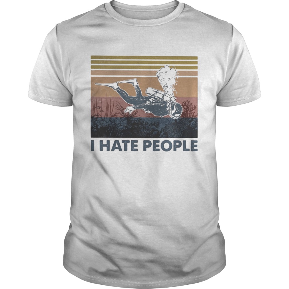 Scuba drive I hate people vintage retro  Unisex