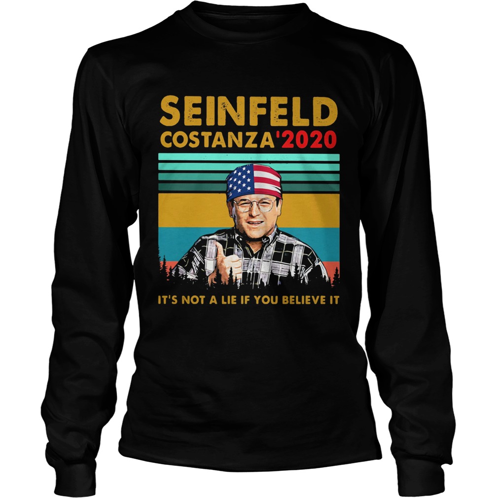 Seinfeld costanza 2020 its not a lie if you believe it vintage retro  Long Sleeve