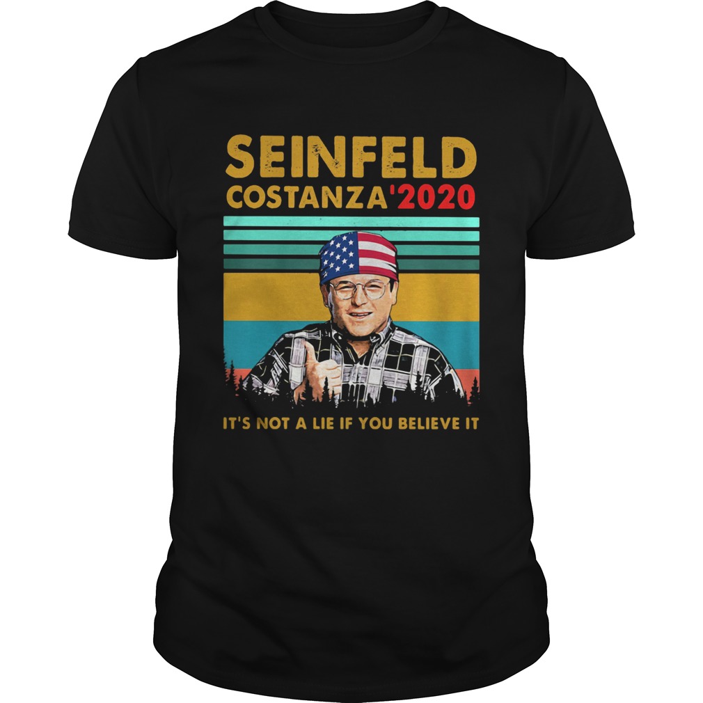 Seinfeld costanza 2020 its not a lie if you believe it vintage retro  Unisex