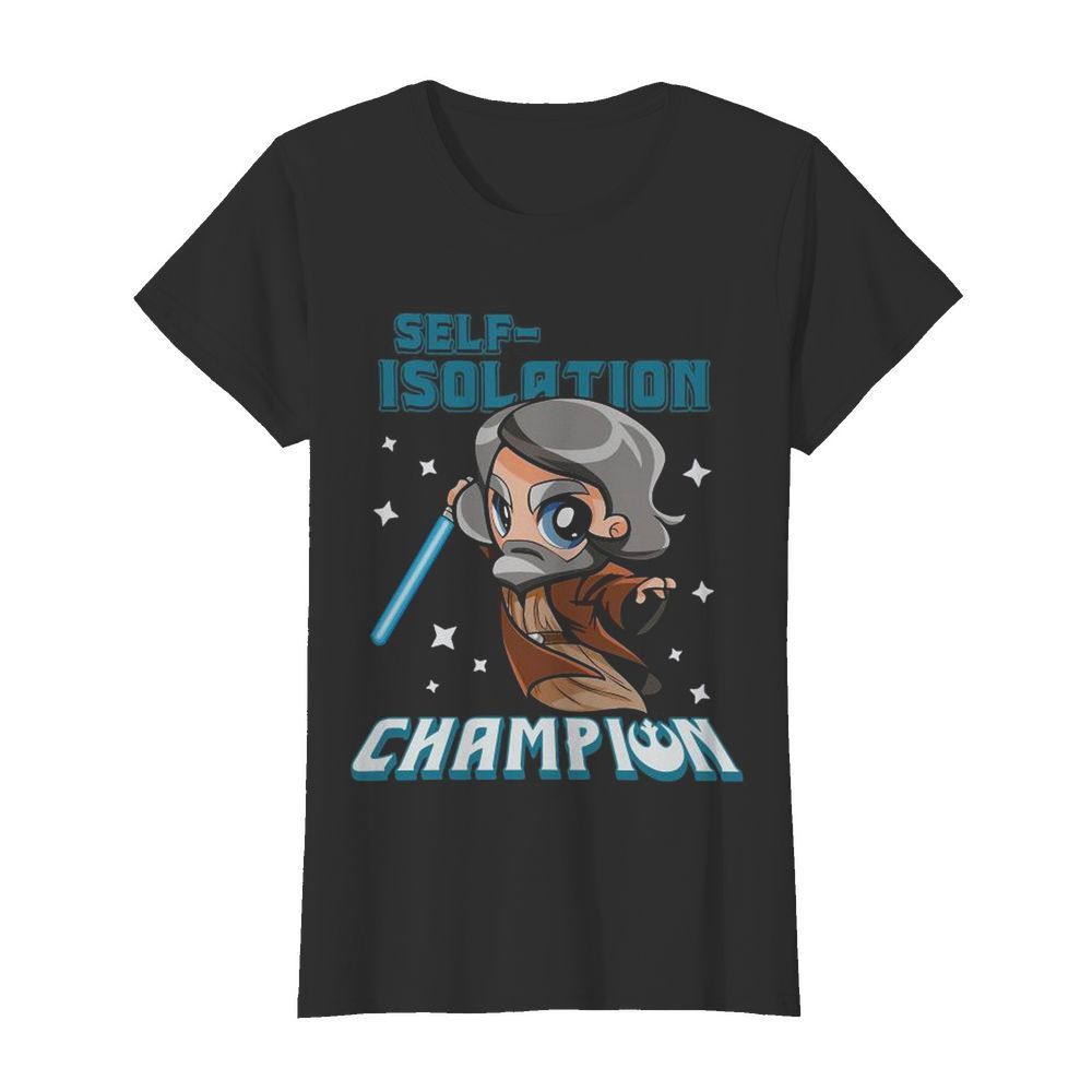 Self Isolation Champion  Classic Women's T-shirt