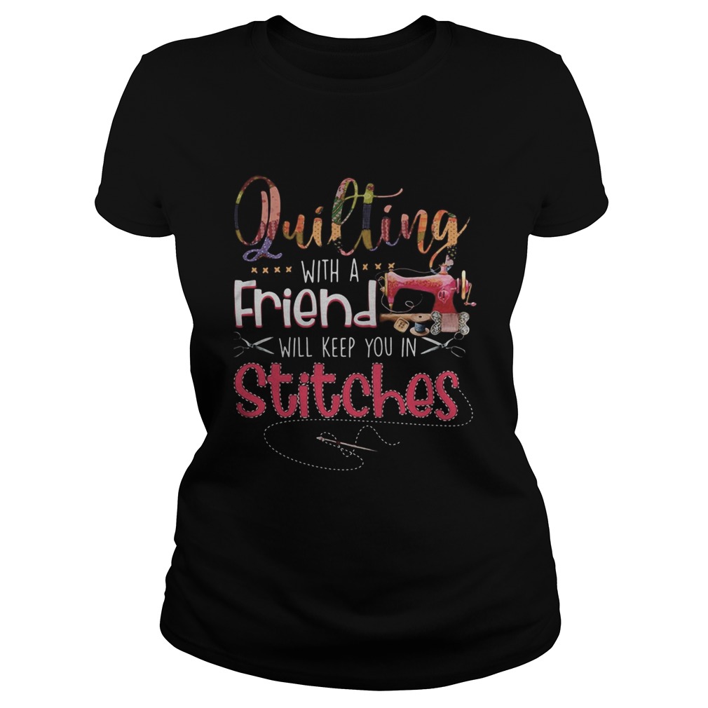 Sewing Quilting with a friend will keep you in stitches  Classic Ladies