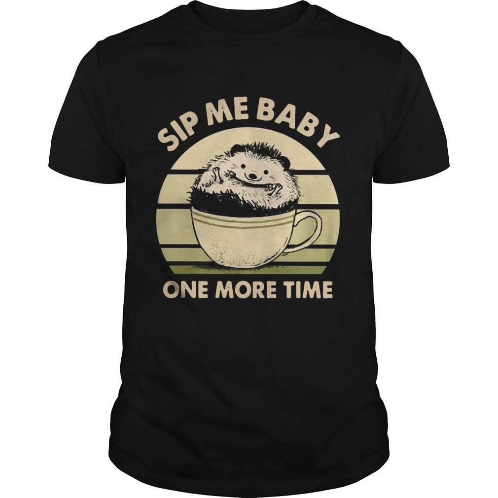 Sip Me Baby One More Time Vintage shirt