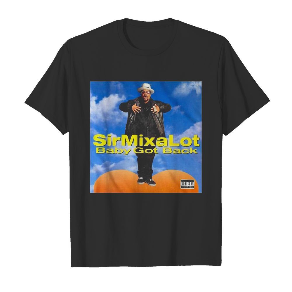 SirMixaLot Baby Got Back shirt