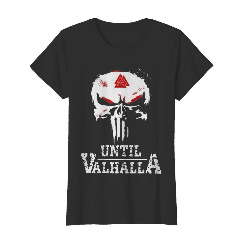 Skull valknut symbol until valhalla  Classic Women's T-shirt