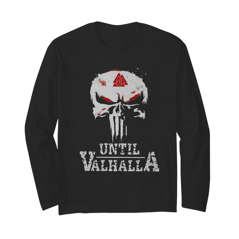 Skull valknut symbol until valhalla  Long Sleeved T-shirt 