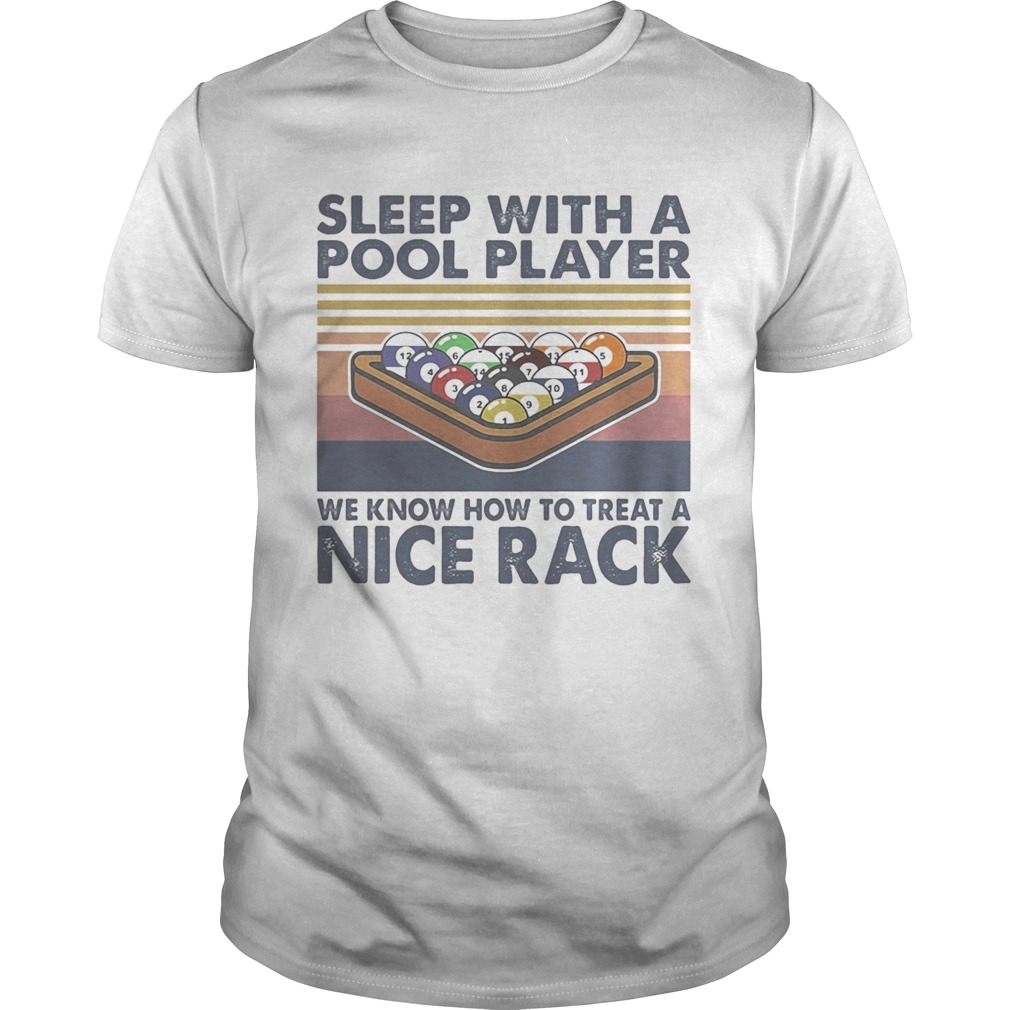 Sleep with a pool player we know how to treat a nice rack vintage retro  Unisex