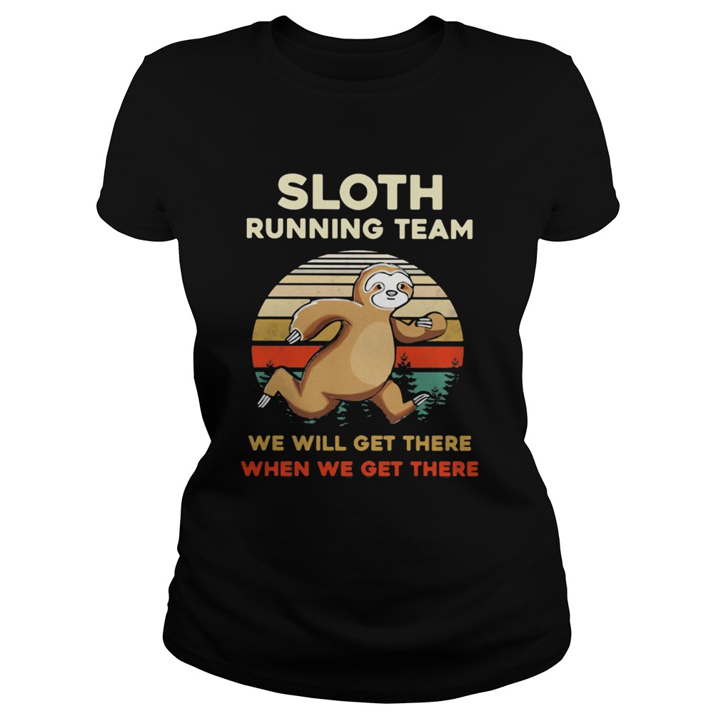 Sloth Running Team We Will Get There When We Get There Vintage Retro  Classic Ladies