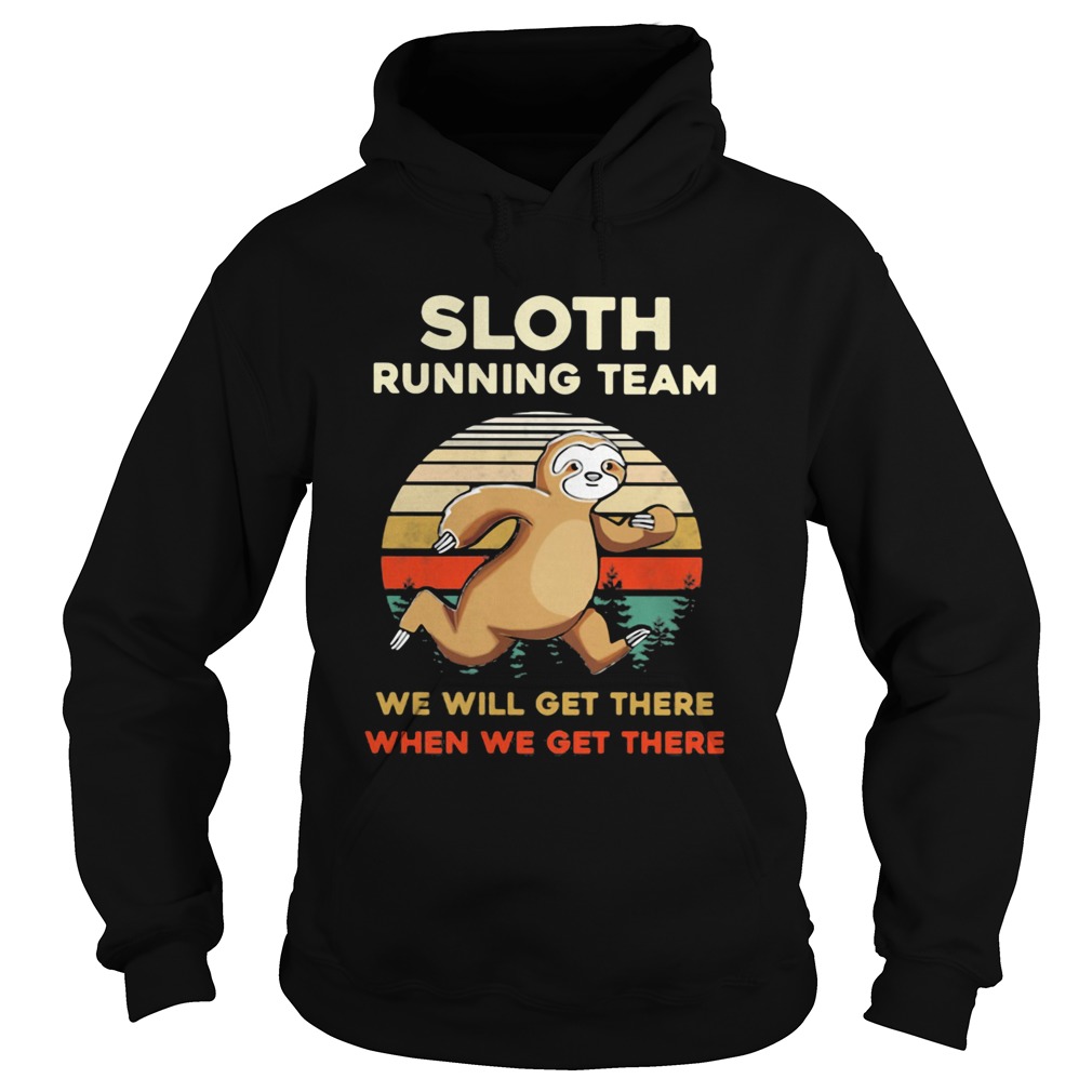 Sloth Running Team We Will Get There When We Get There Vintage Retro  Hoodie